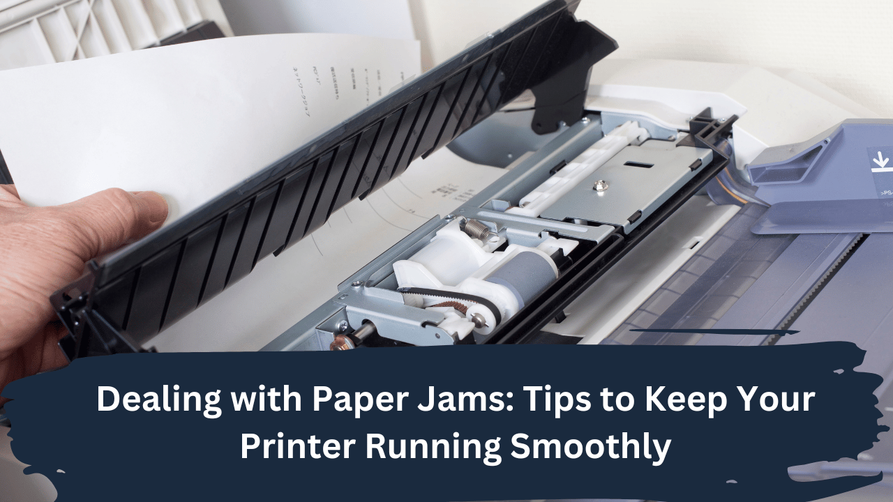 Dealing With Paper Jams: Tips To Keep Your Printer Running Smoothly