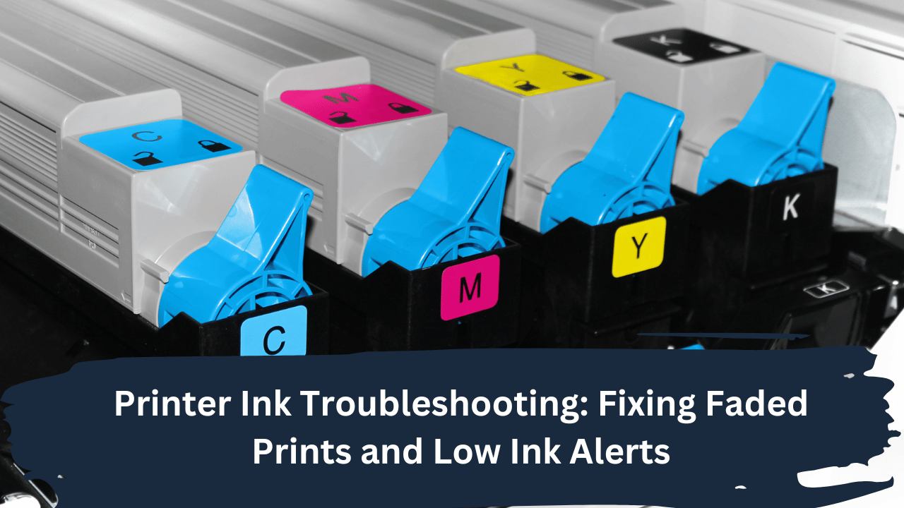 Printer Ink Troubleshooting: Fixing Faded Prints And Low Ink Alerts