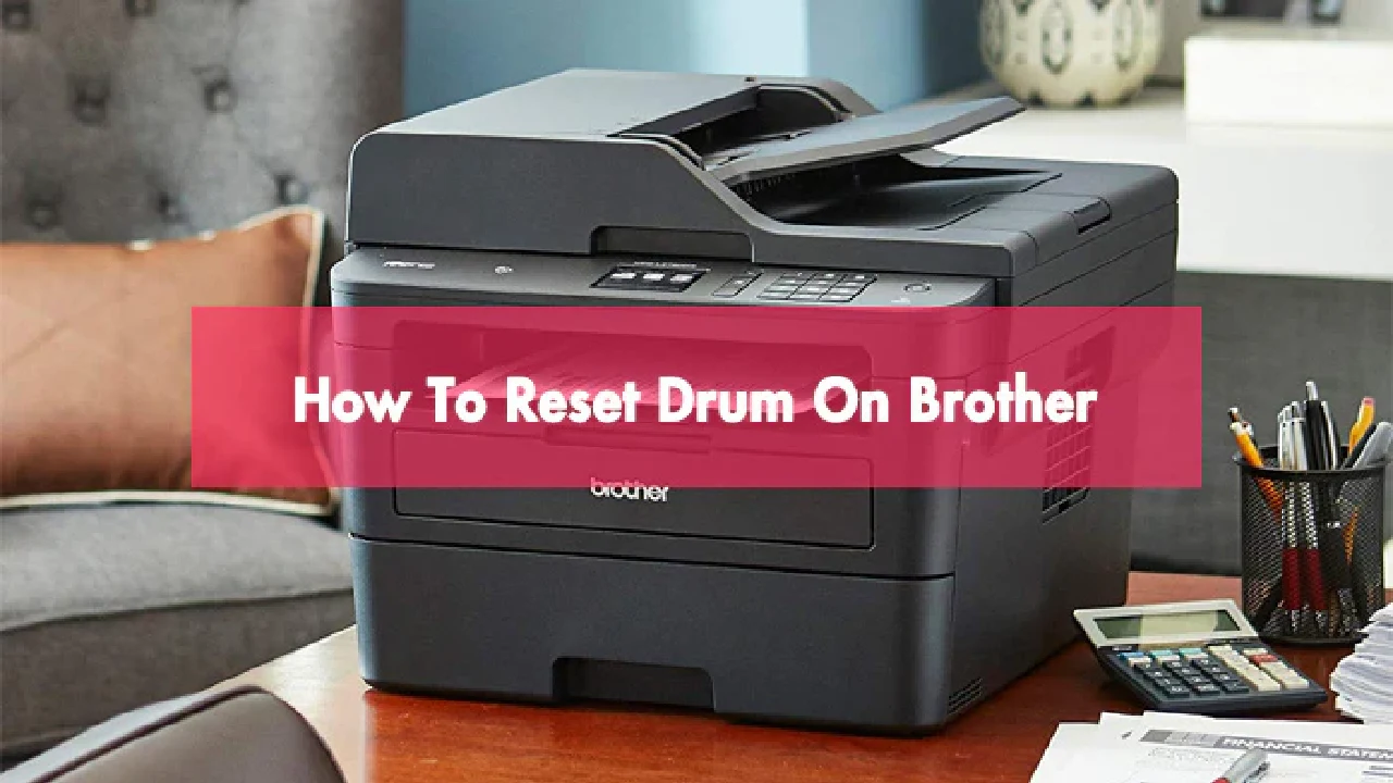 How To Fix Brother Printer 'Drum Error': A Comprehensive Guide